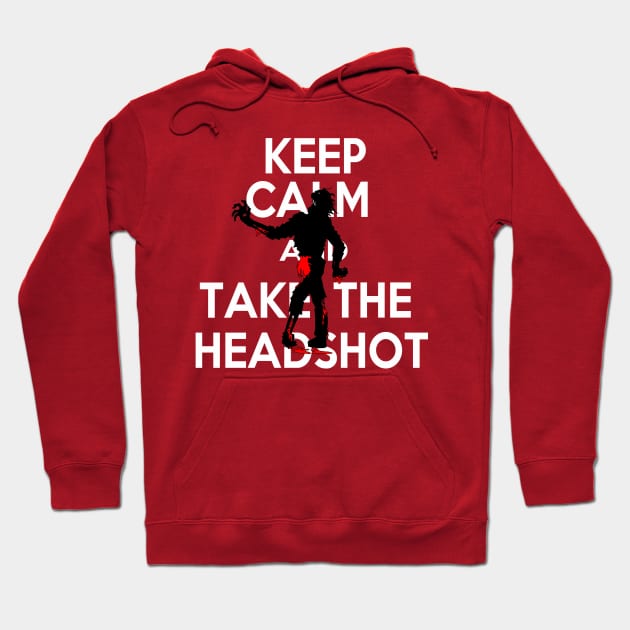 Keep Calm And Take The Head Shot Hoodie by KingVego